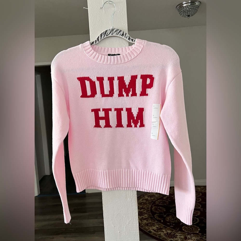 Wild Fable Pink “Dump Him” Graphic Crewneck Pullover Sweater.